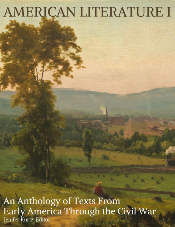 American Literature I: An Anthology of Texts From Early America Through the Civil War