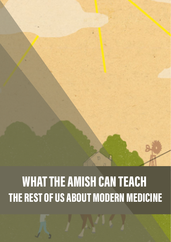 What the Amish can teach the rest of us about modern medicine