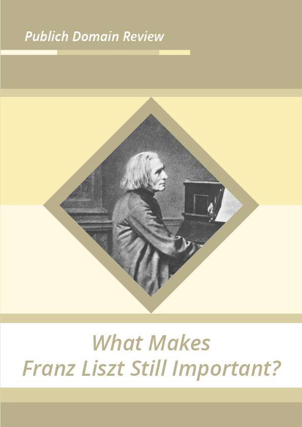 What Makes Franz Liszt Still Important?