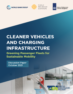 Cleaner Vehicles and Charging Infrastructure : Greening Passenger Fleets for Sustainable Mobility