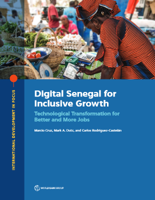Digital Senegal for Inclusive Growth : Technological Transformation for Better and More Jobs
