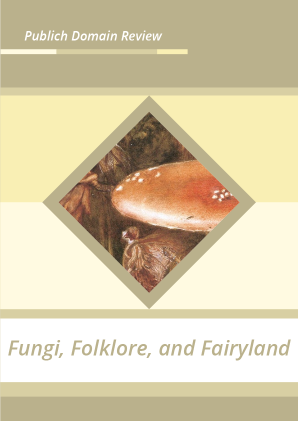 Fungi, Folklore, and Fairyland