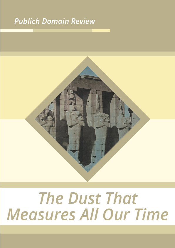 The Dust That Measures All Our Time