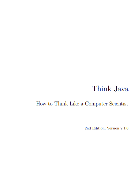 Think Java: How to Think Like a Computer Scientist, 2nd Edition