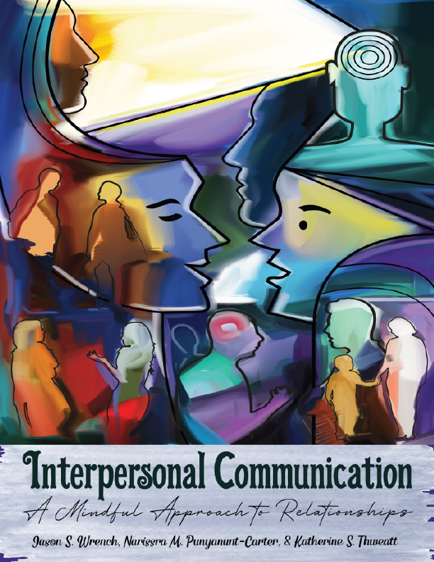 Interpersonal Communication: A Mindful Approach to Relationships