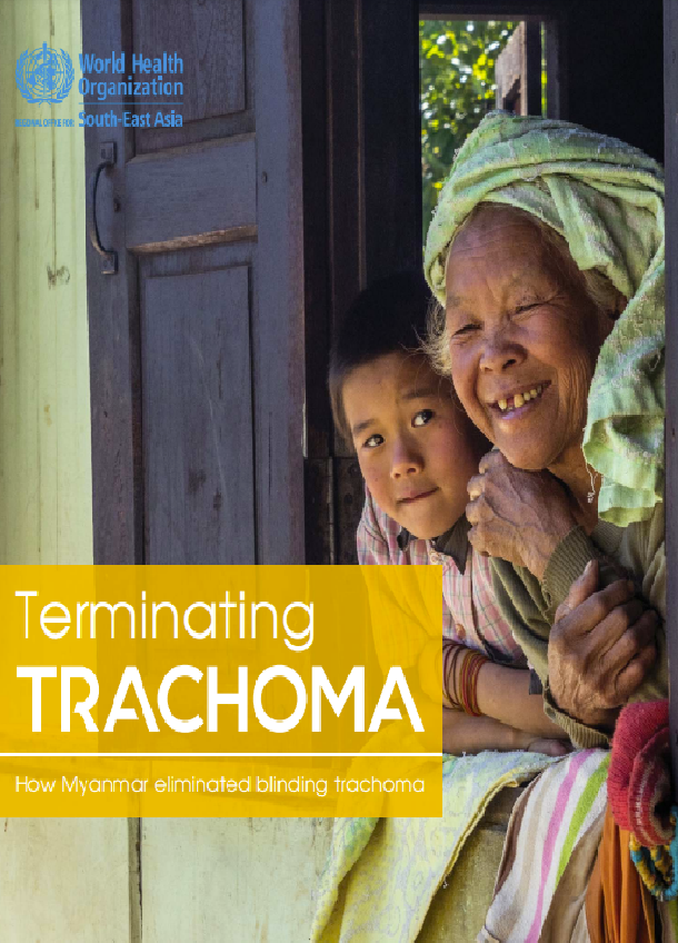 Terminating Trachoma. How Myanmar eliminated blinding trachoma