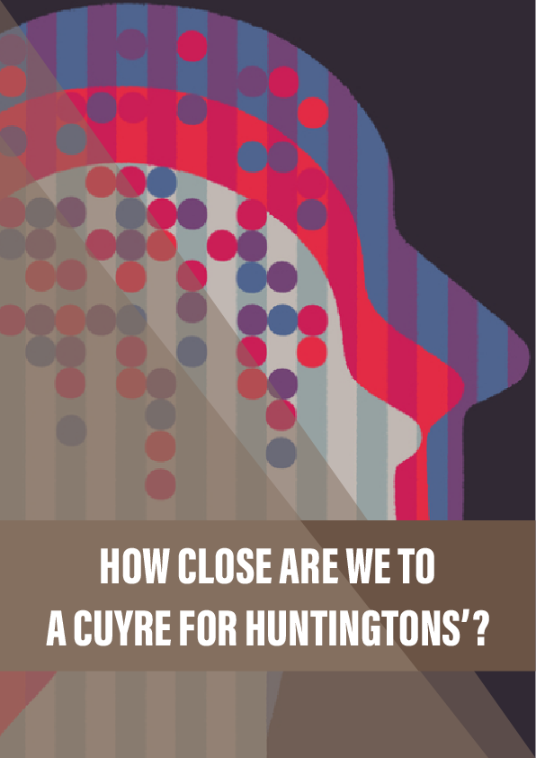 How close are we to a cure for Huntington’s?