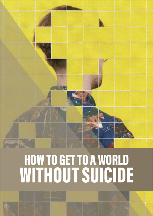 How to get to a world without suicide
