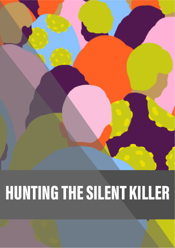 Hunting the silent killer
