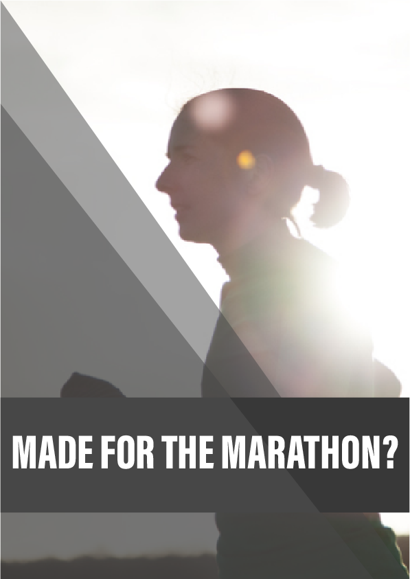 Made for the marathon?