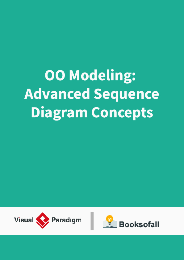 OO Modeling: Advanced Sequence Diagram Concepts