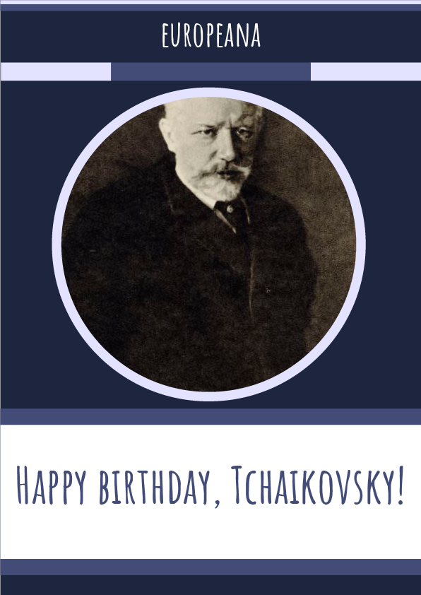 Happy birthday, Tchaikovsky!