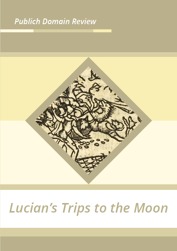 Lucian’s Trips to the Moon