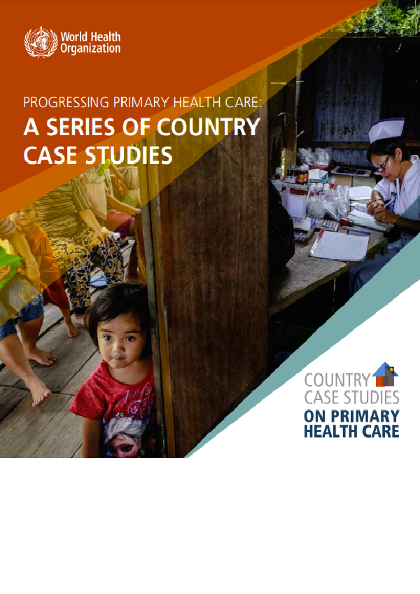 Progressing primary health care: a series of country case studies