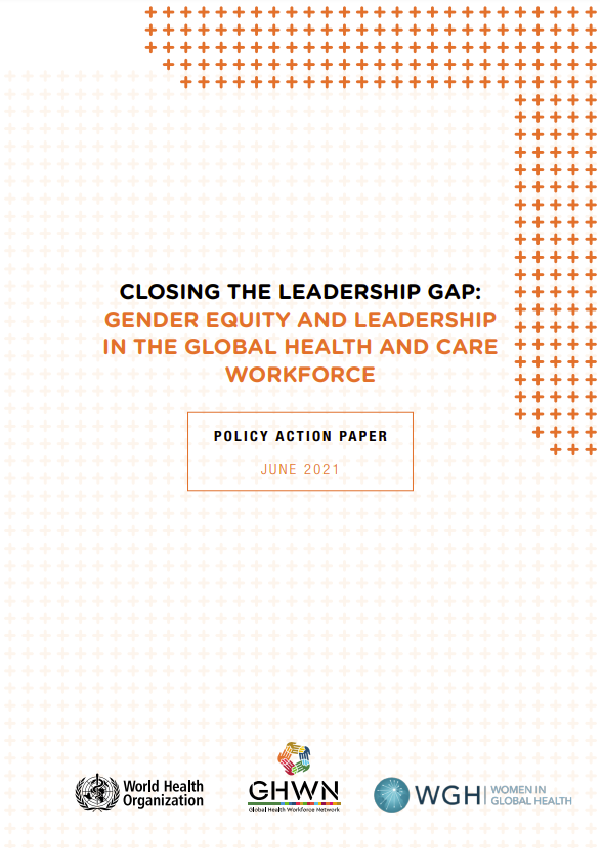Closing the leadership gap: gender equity and leadership in the global health and care workforce