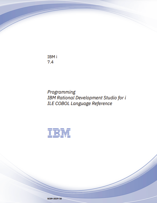 Programming IBM Rational Development Studio for i ILE COBOL Language Reference