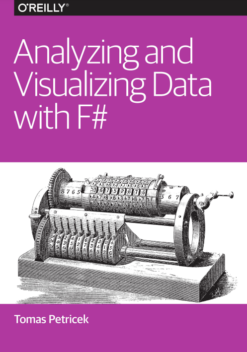 Analyzing and Visualizing Data with F#