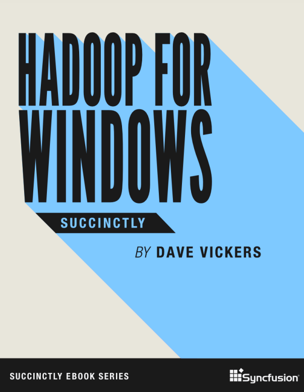 Hadoop for Windows Succinctly
