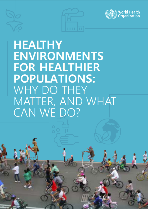 Healthy environments: why do they matter and what can we do?