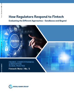 How Regulators Respond To FinTech : Evaluating the Different Approaches – Sandboxes and Beyond