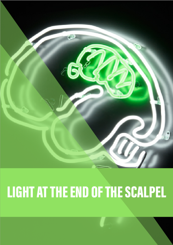 Light at the end of the scalpel