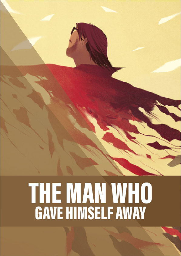 The man who gave himself away