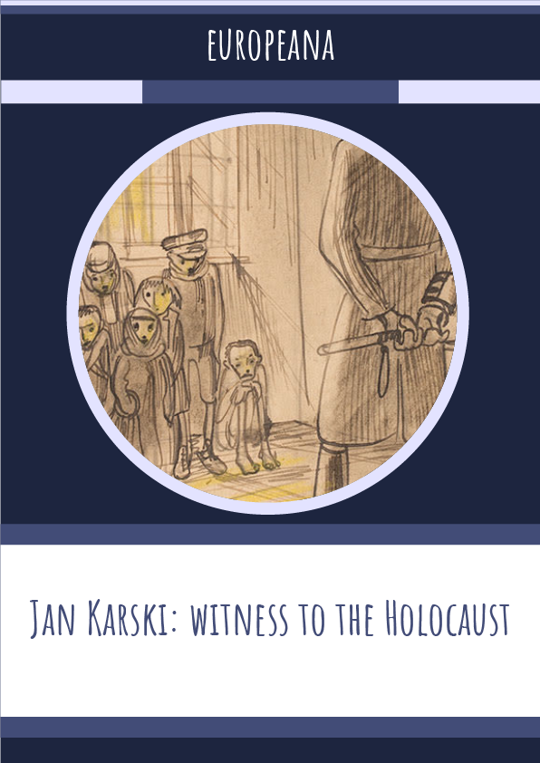 Jan Karski﻿: witness to the Holocaust