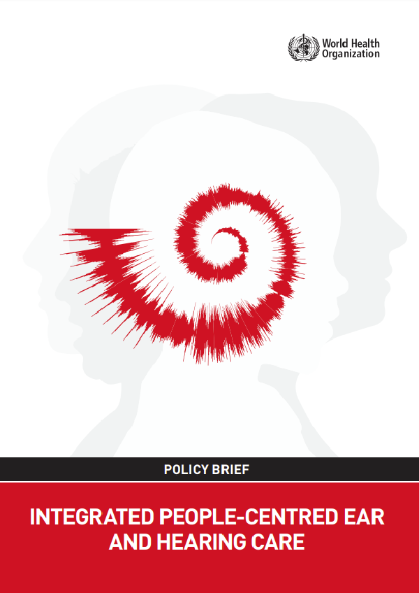 Integrated people-centred ear and hearing care: policy brief