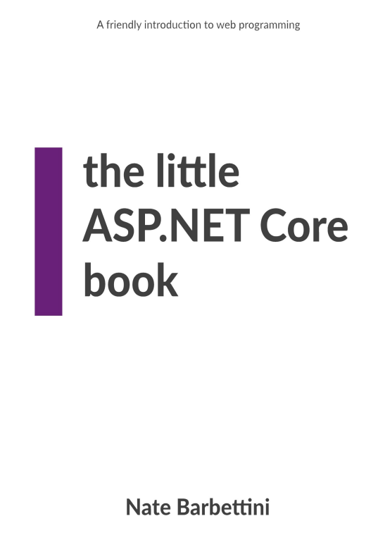The Little ASP.NET Core Book (2018) – Nate Barbettini (PDF)