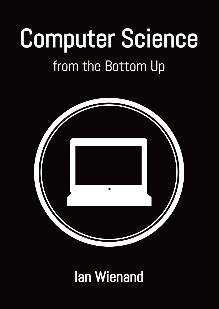Computer Science from the Bottom Up