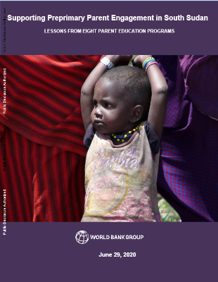 Supporting Preprimary Parent Engagement in South Sudan : Lessons from Eight Parent Education Programs