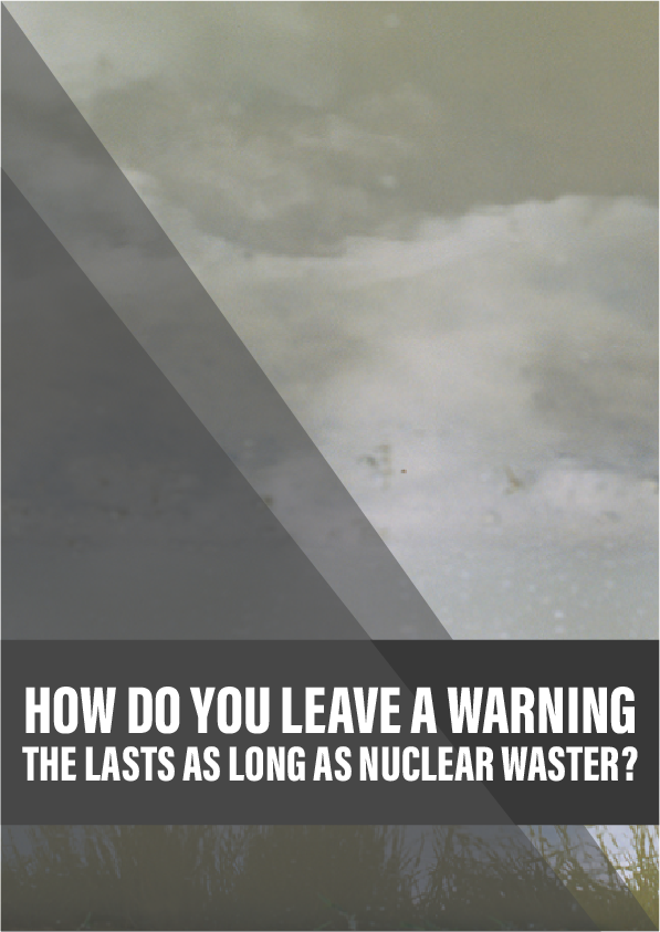 How do you leave a warning that lasts as long as nuclear waste?