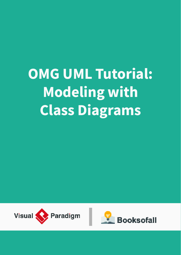 OMG UML Tutorial: Modeling with Class Diagrams