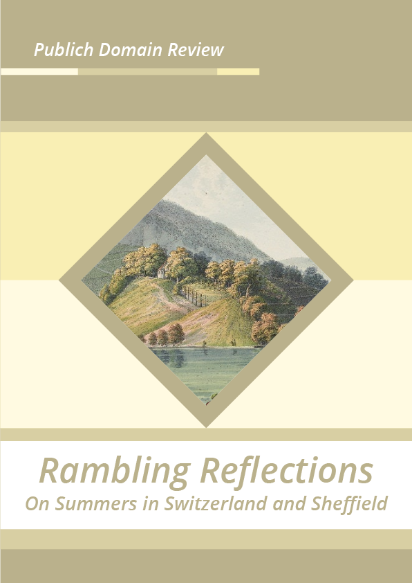 Rambling Reflections On Summers in Switzerland and Sheffield