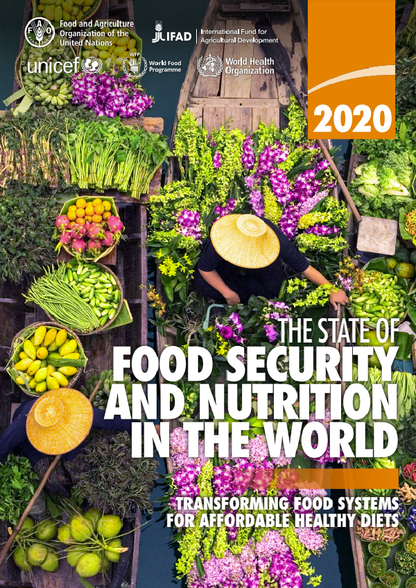 The State of Food Security and Nutrition in the World 2020