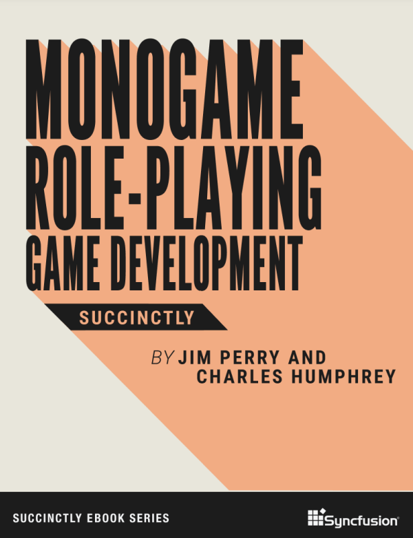 MonoGame Role-Playing Game Development Succinctly