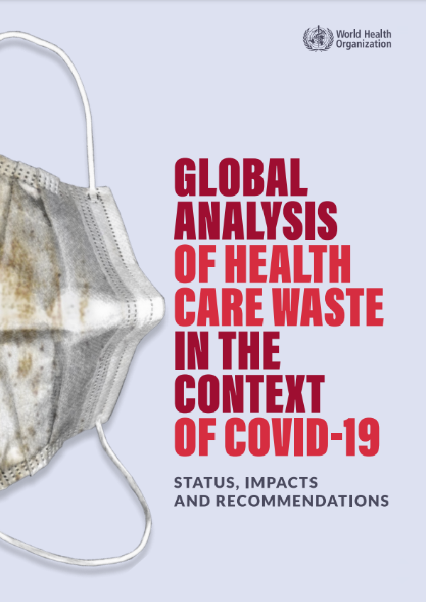 Global analysis of health care waste in the context of COVID-19 Status, impacts and recommendations