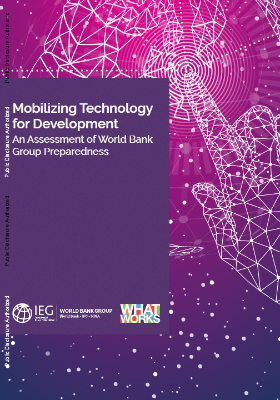 Mobilizing Technology for Development : An Assessment of World Bank Group Preparedness