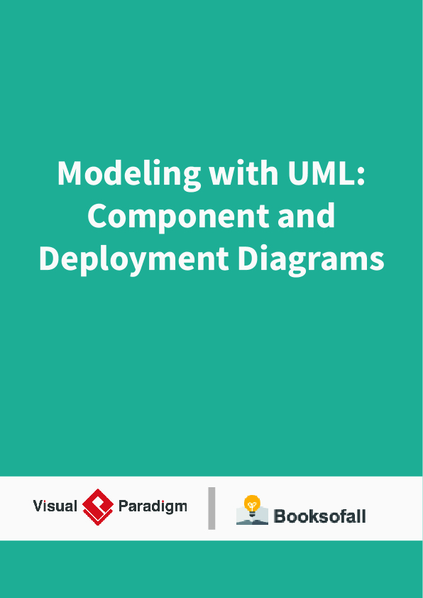 Modeling with UML: Component and Deployment Diagrams