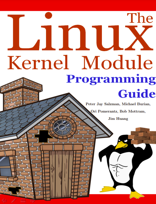 The Linux Kernel Module Programming Guide