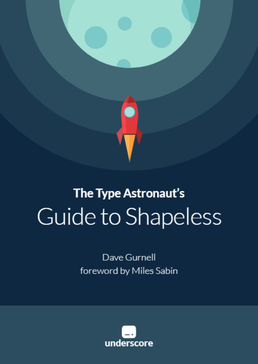 The Type Astronaut’s Guide to Shapeless