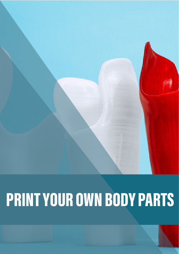Print your own body parts