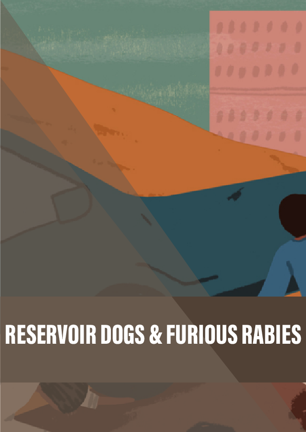 Reservoir dogs and furious rabies
