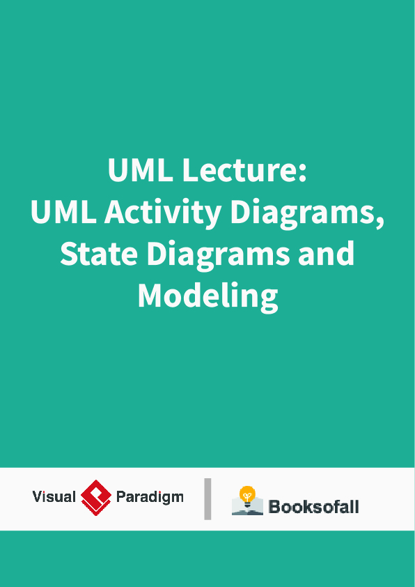 UML Lecture: UML Activity Diagrams, State Diagrams and Modeling