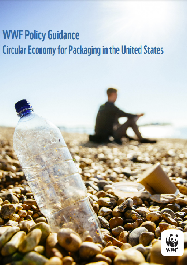 WWF Policy Guidance: Circular Economy for Packaging in the United States