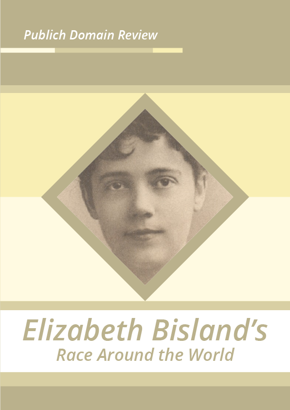 Elizabeth Bisland’s Race Around the World