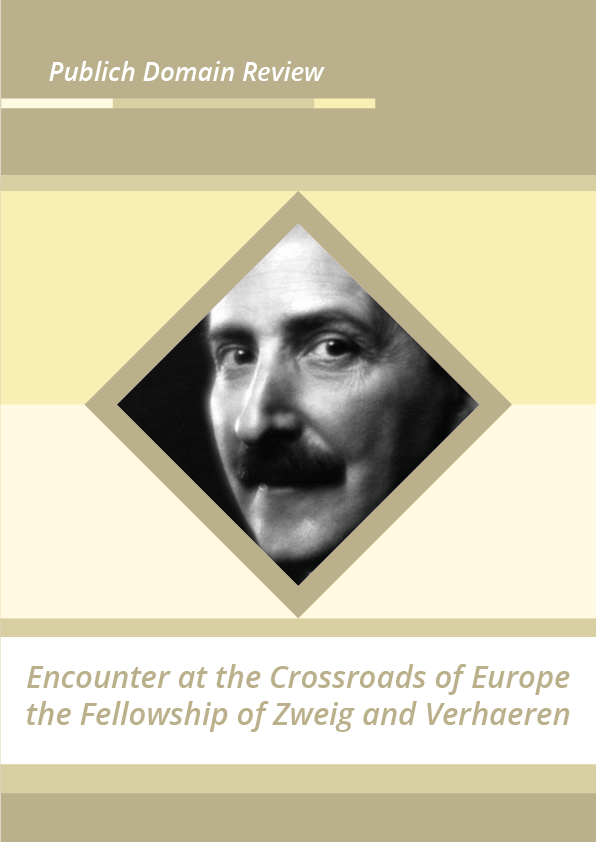 Encounter at the Crossroads of Europe – the Fellowship of Zweig and Verhaeren
