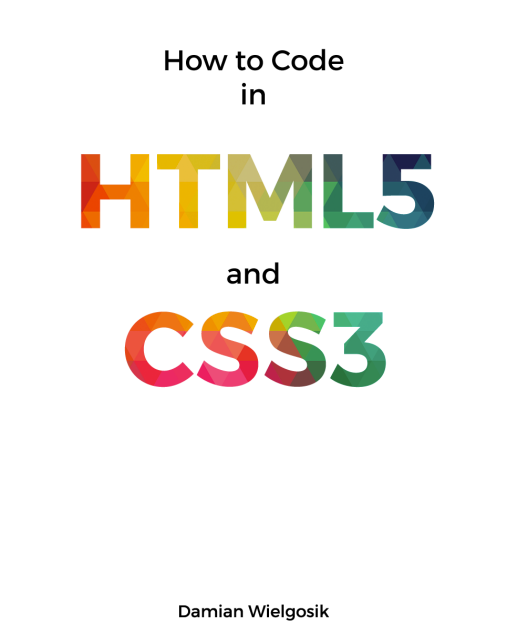 How to Code in HTML5 and CSS3