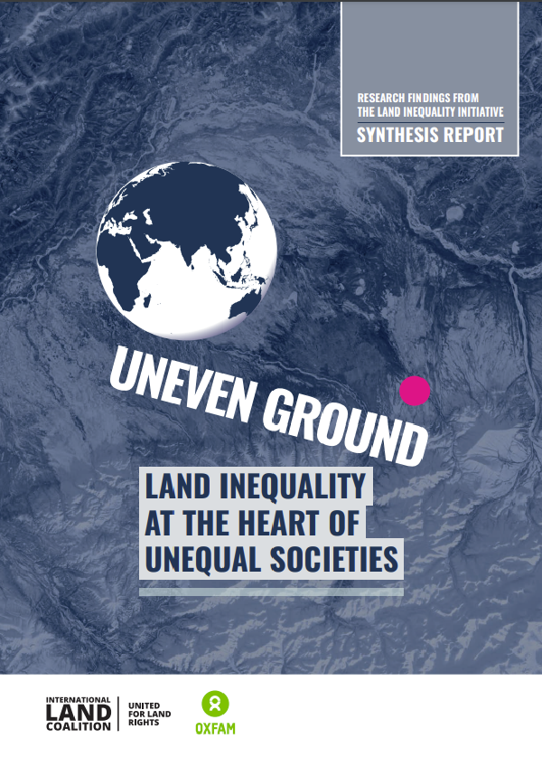 Uneven ground: land inequality at the heart of unequal societies