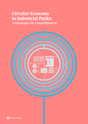 Circular Economy in Industrial Parks : Technologies for Competitiveness